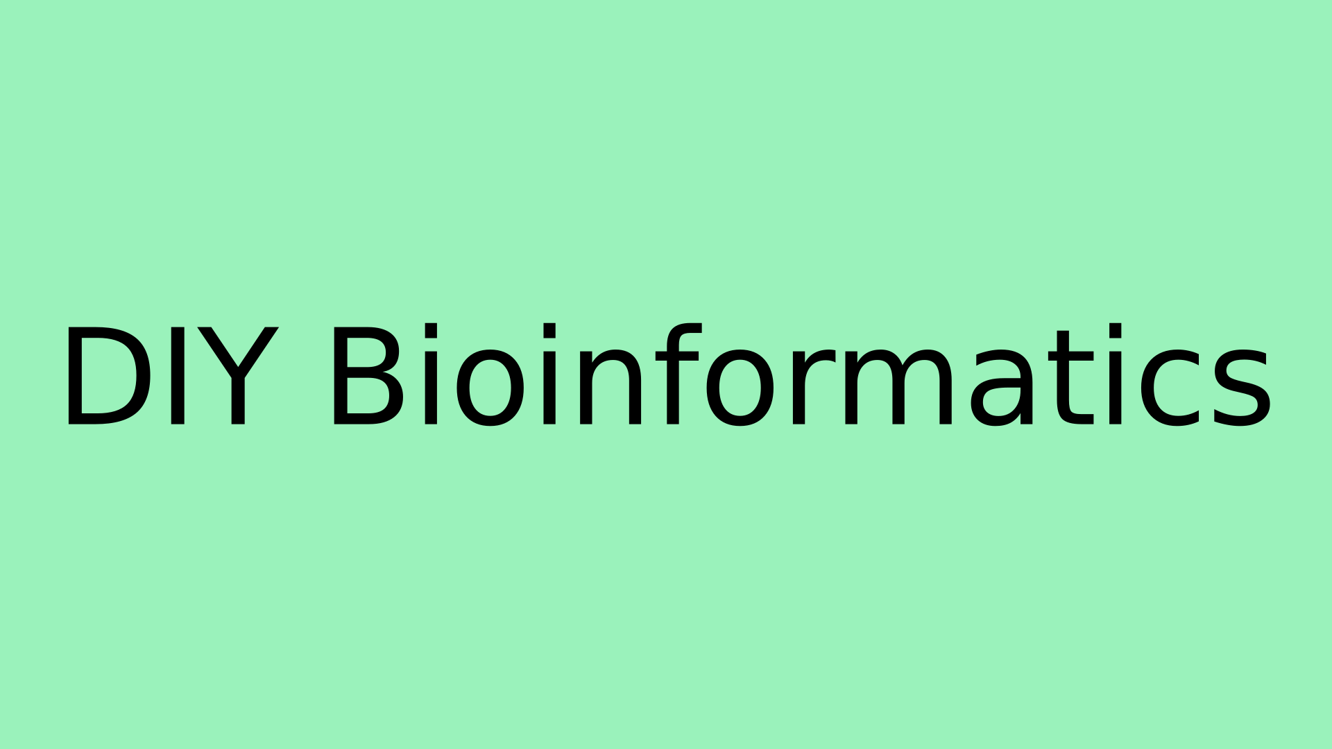DIY Bioinformatics